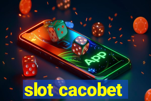 slot cacobet